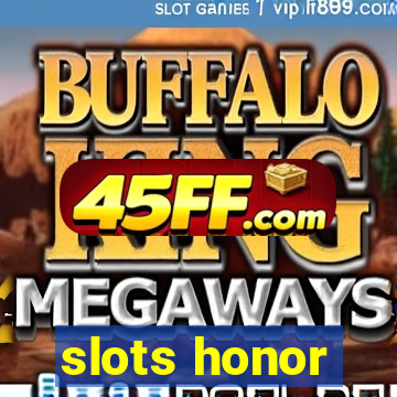 slots honor